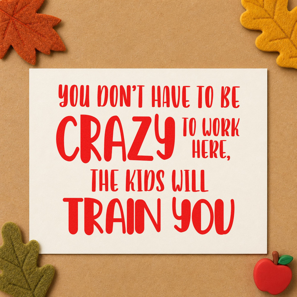 Crazy Kids Will Train You rubber stamp shown in red ink, stamped for projects such as first week notes.