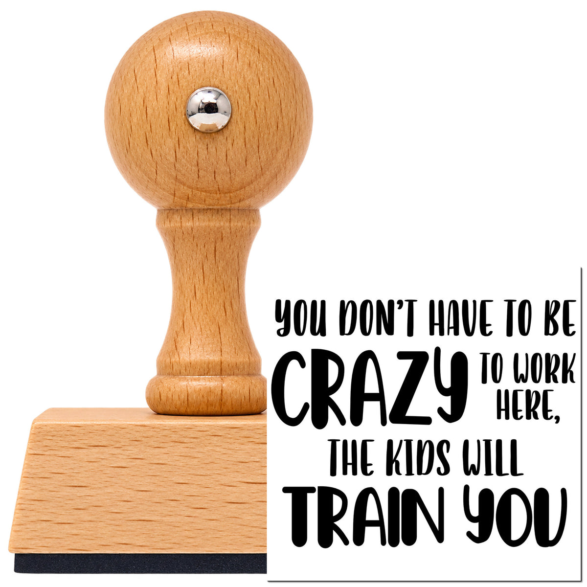 Vintage Pro beech wood stamp with a round knob handle, shown with its black Crazy Kids Will Train You Lettering imprint on white.