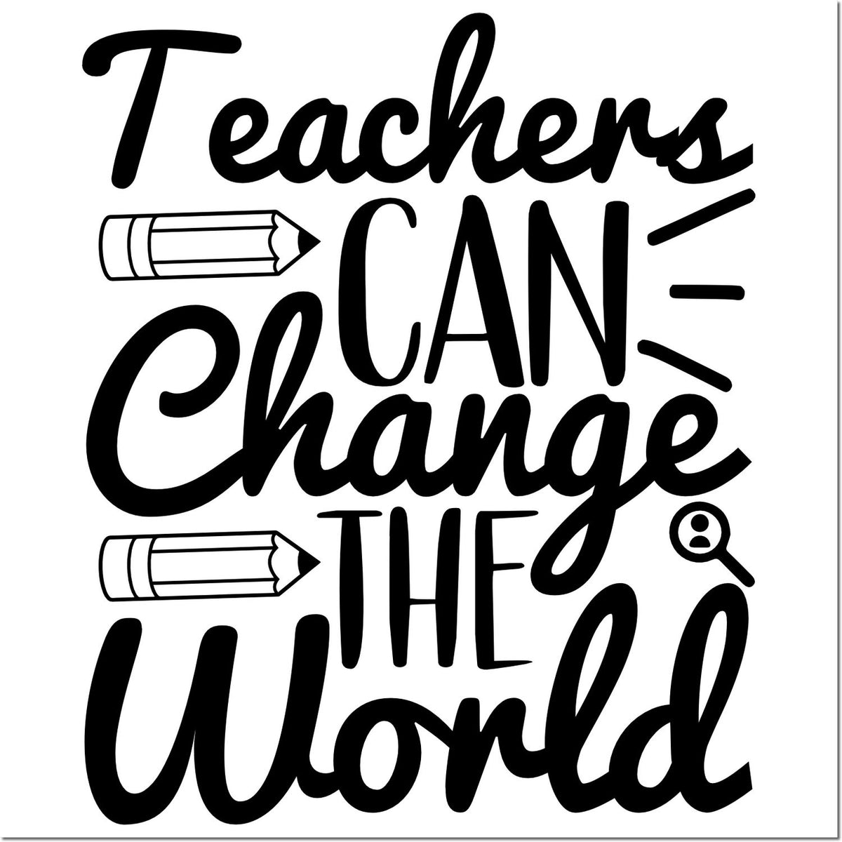 Black teacher stamp design with pencils and magnifying glass, reading Teachers Can Change the World