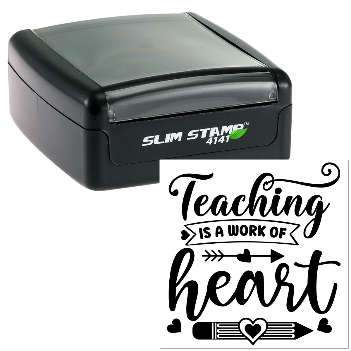 Black self-inking stamp and seal with gray top, featuring a bold Teaching is a Work of Heart design in black.