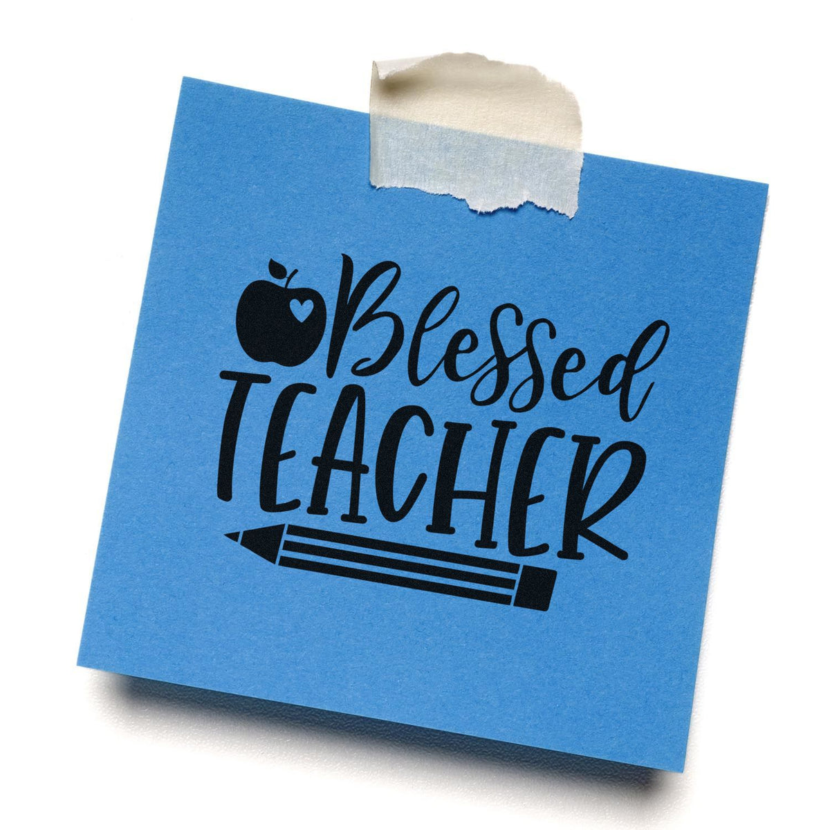 Blue sticky note with black Blessed Teacher stamp and pencil seal design, taped at top with beige tape.