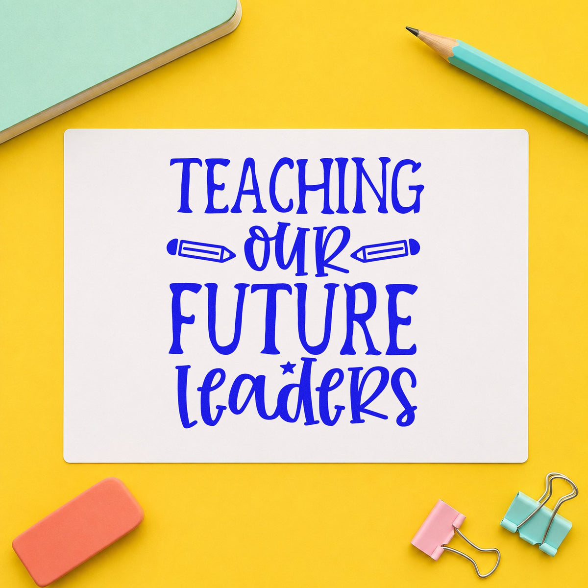 Teaching Our Future Leaders craft stamp in blue ink on cardstock, an easy option for satchel flap panels.
