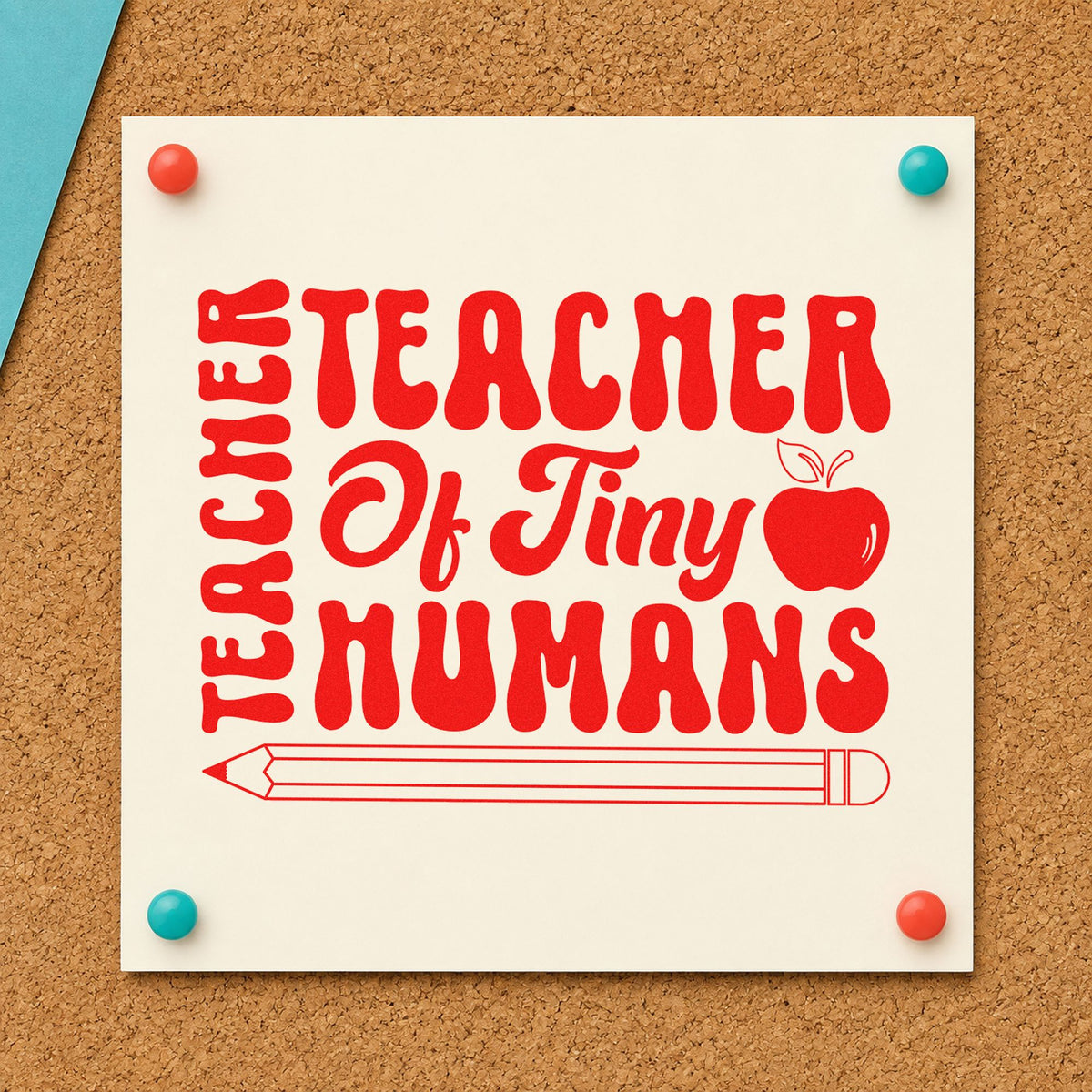 Teacher Of Tiny Humans Pencil rubber stamp shown in red ink, stamped for projects such as settling week notes.