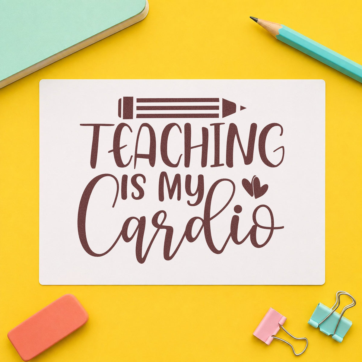 Teaching Is My Cardio rubber stamp printed in brown ink, ready for water bottle labels and similar paper crafts.