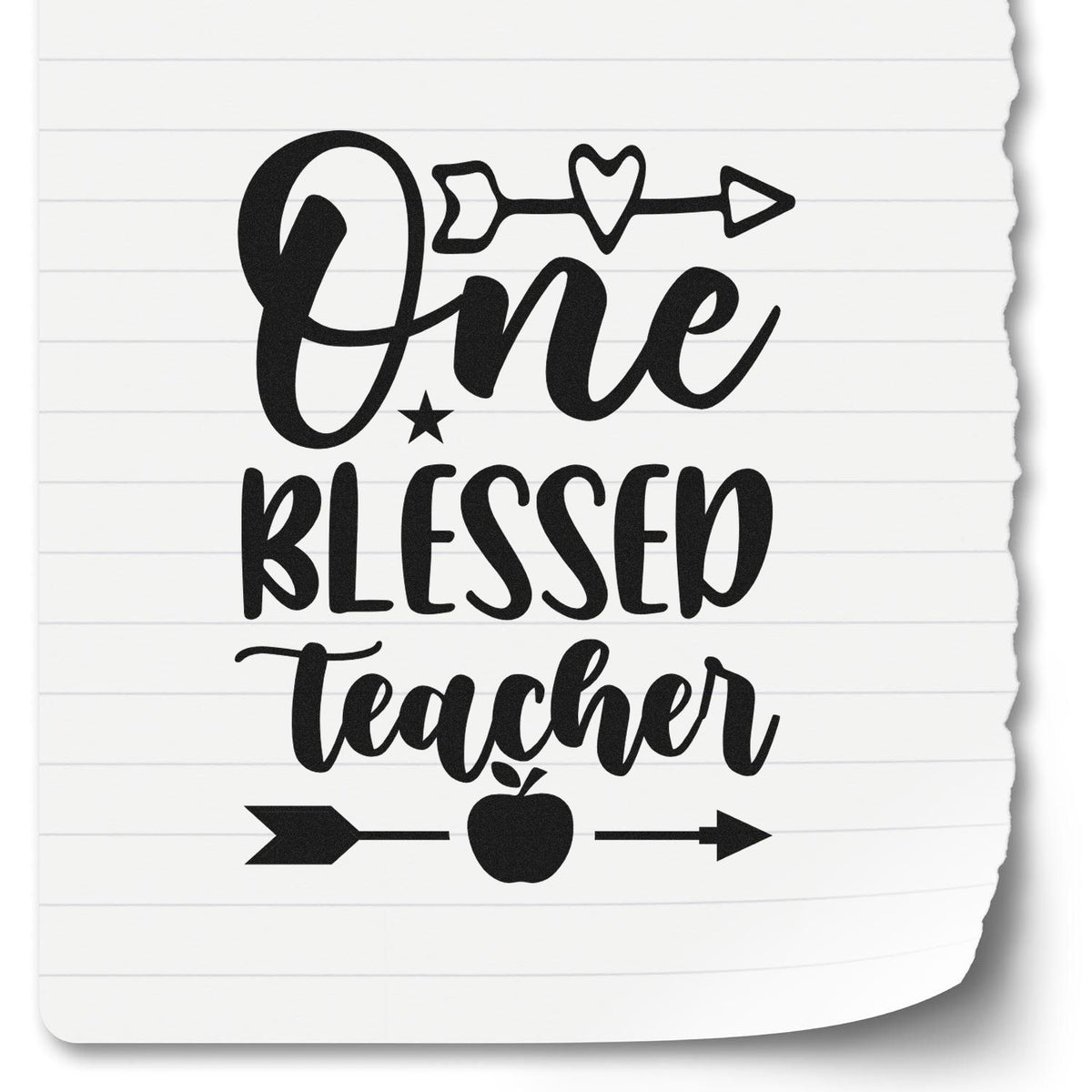 Black One Blessed Teacher stamp design with heart arrow, apple, and arrows on white lined paper background.