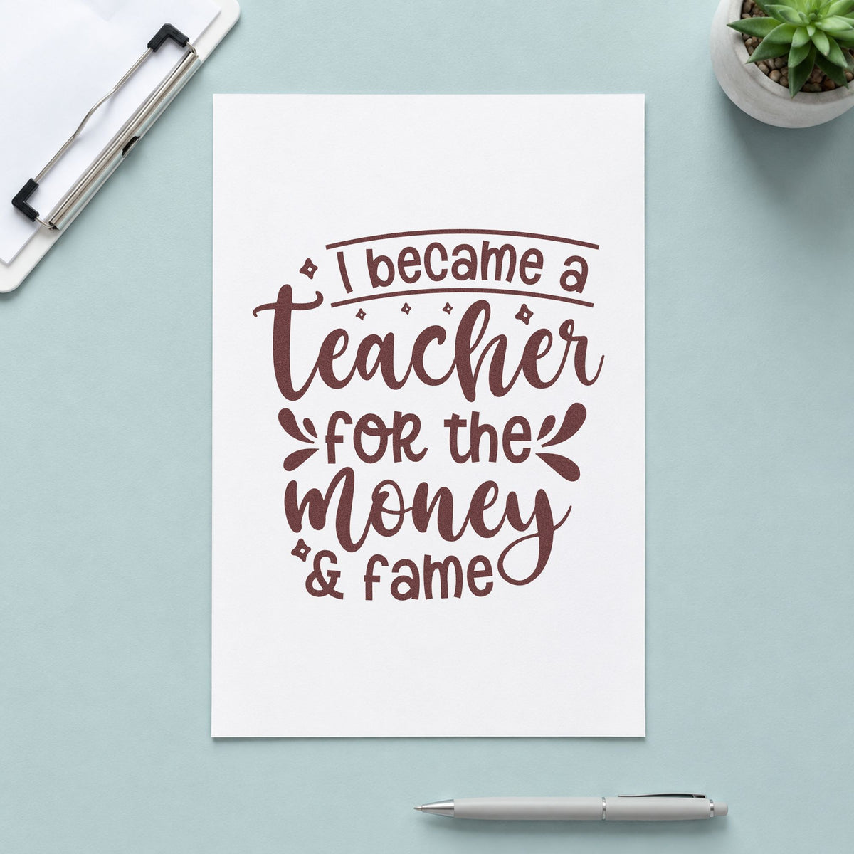 Teacher Money And Fame rubber stamp printed in brown ink, ready for piggy bank labels and similar paper crafts.