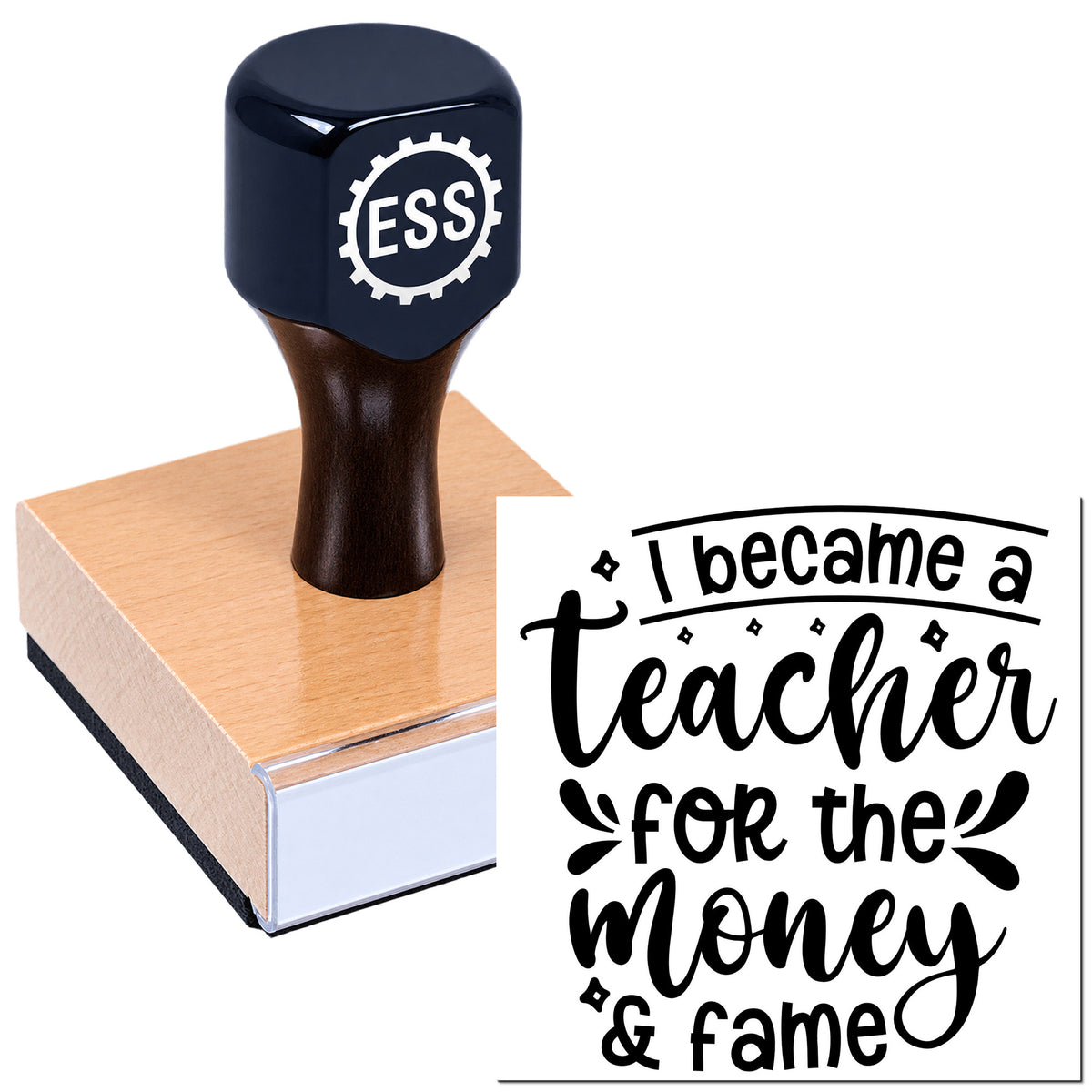Navy ESS rubber stamp on wooden block beside black teacher seal reading "I became a teacher for the money & fame."