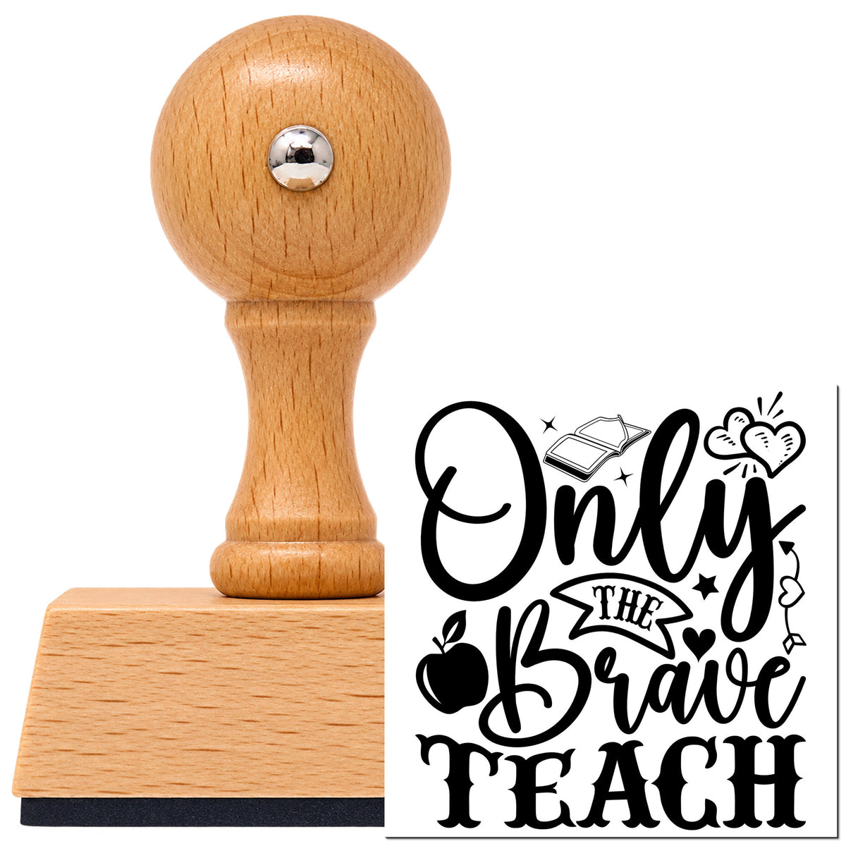 Vintage Pro beech wood stamp with a round knob handle, shown with its black Only The Brave Teach imprint on white.