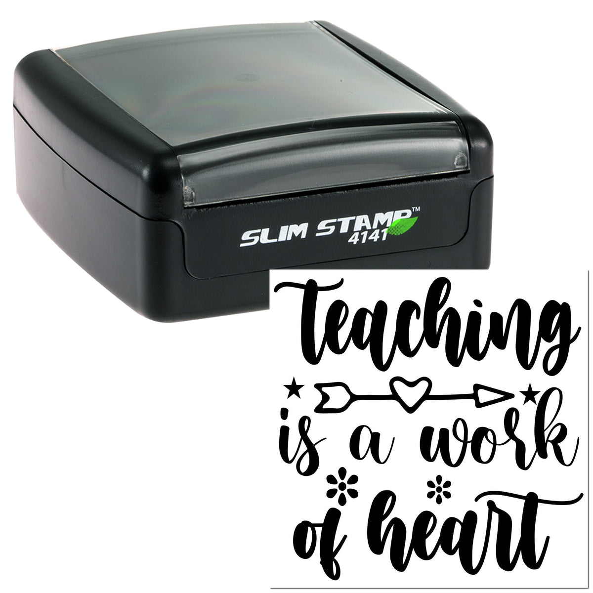 Black Slim Stamp 4141 self-inking stamp and seal with Teaching is a work of heart script, heart, arrow and floral accents.