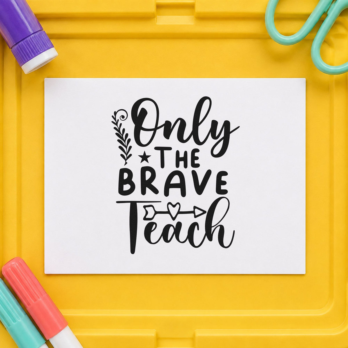 Only The Brave Teach Arrow rubber stamp printed in black ink, ready for sprig star cards and similar paper crafts.