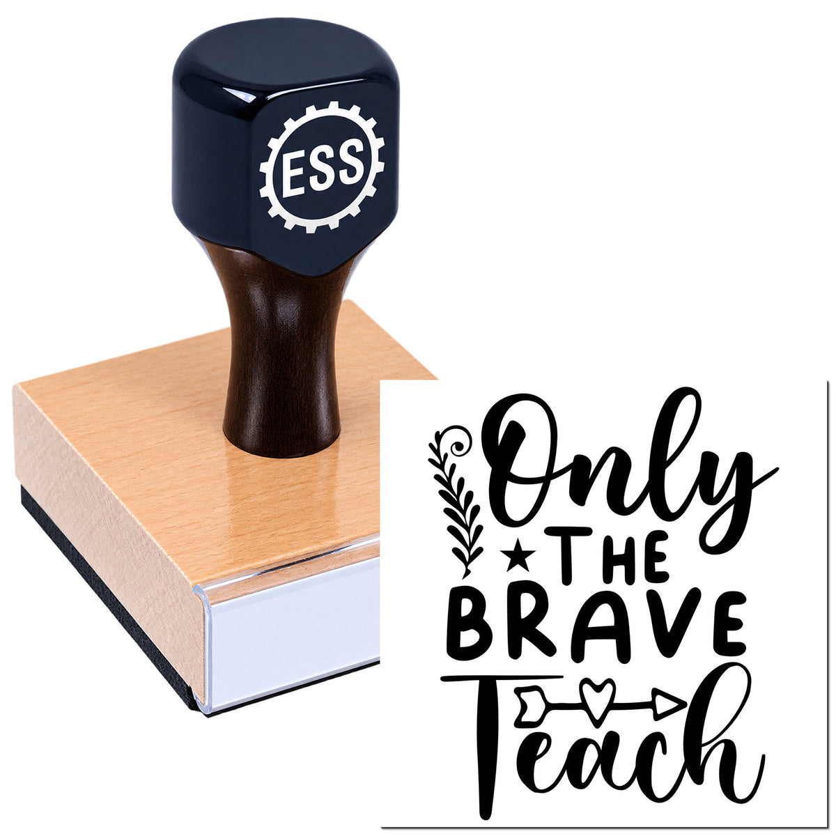 Black custom stamp and seal on tan block, imprinting "Only the Brave Teach" with decorative arrow, star, and leafy accent.