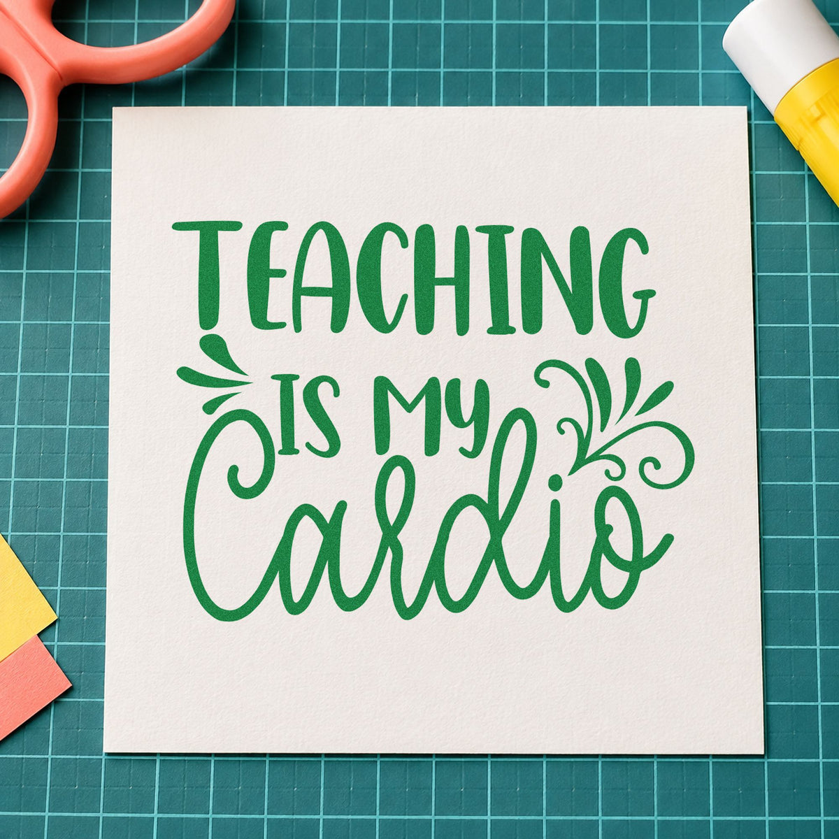 Teaching Is My Cardio Flourishes craft stamp imprint in green ink on a handmade project, one idea being sponsor form pages.
