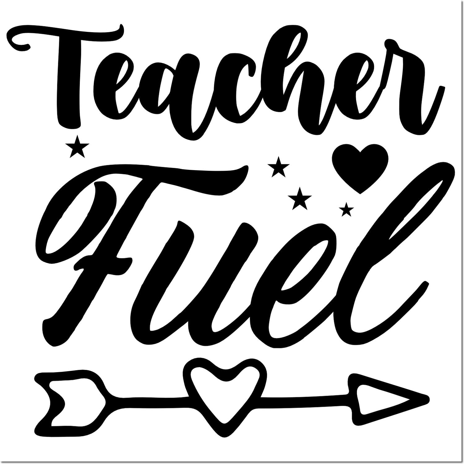 Black Teacher Fuel stamp design with stars, heart, and arrow on white background.