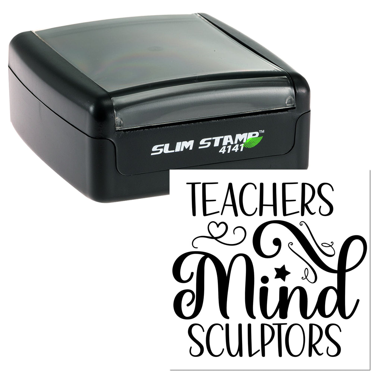 Black self-inking Slim Stamp 4141 with clear lid and Teachers Mind Sculptors seal imprint.