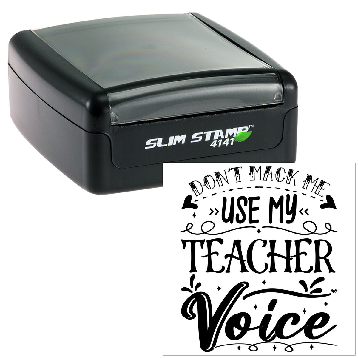 Black self-inking Slim Stamp with gray top and black Use My Teacher Voice seal design.