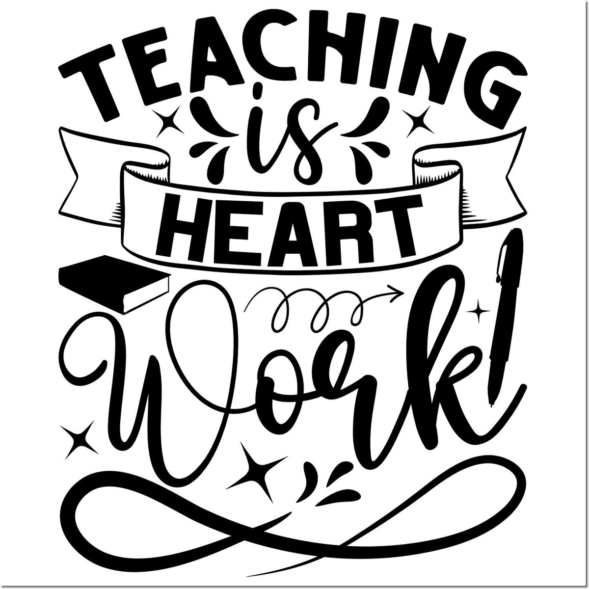 Black Teaching is Heart Work stamp and seal design with ribbon, book, pen, and sparkles on white.