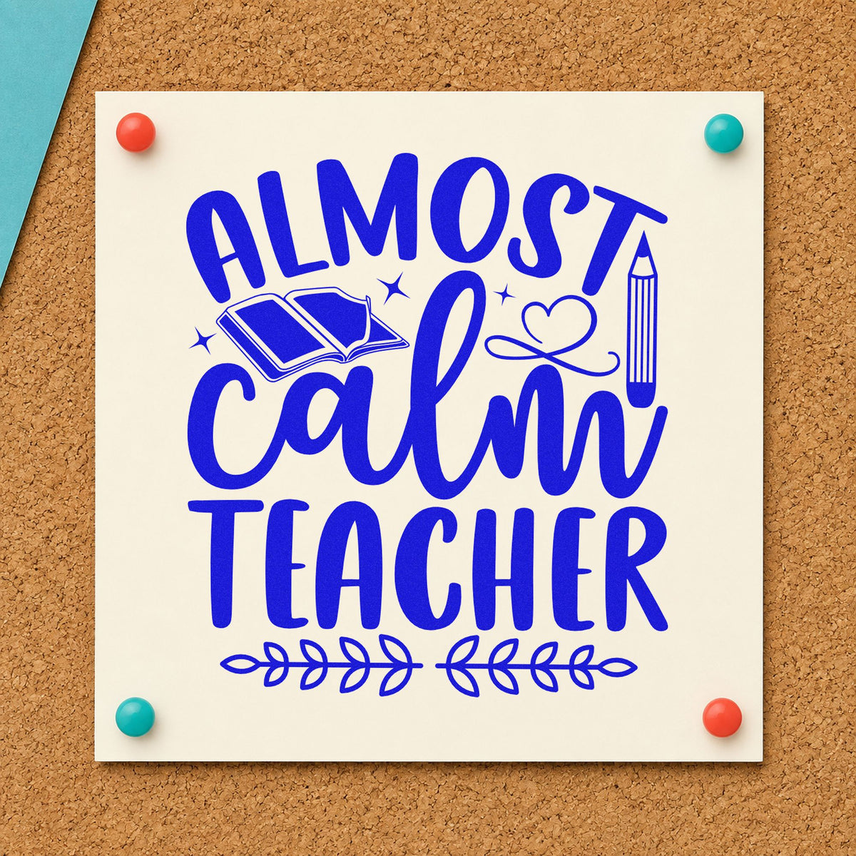 Almost Calm Teacher craft stamp in blue ink on cardstock, an easy option for eye mask panels.