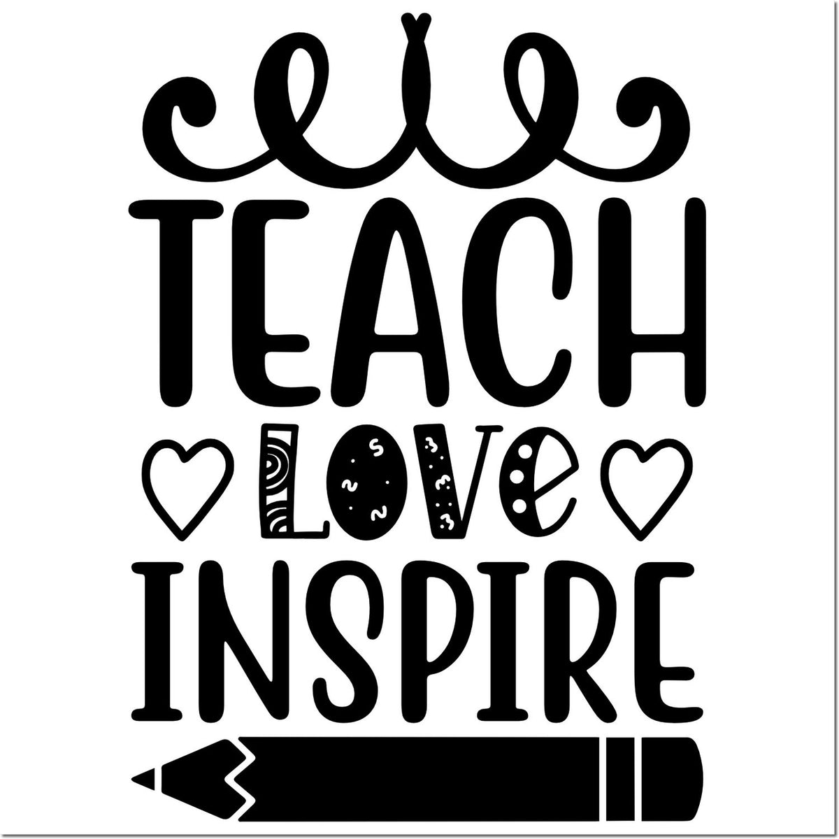 Black Teach Love Inspire teacher stamp and seal design with hearts and pencil on white background.
