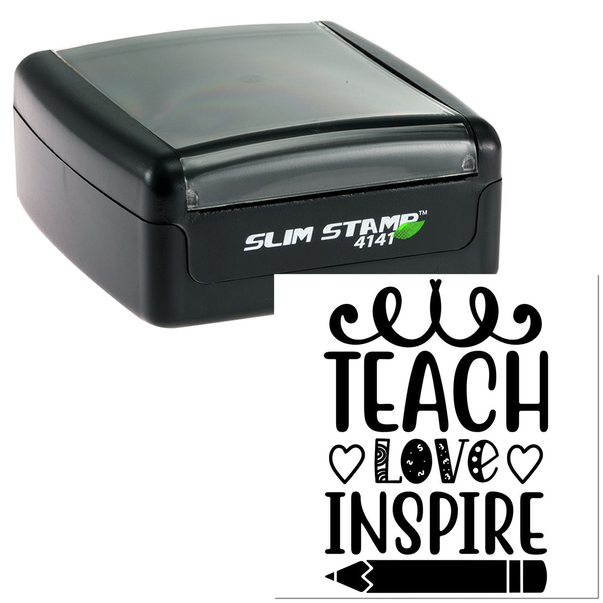Black self-inking Slim Stamp 4141 with clear top and Teach Love Inspire seal in bold black with hearts and pencil.