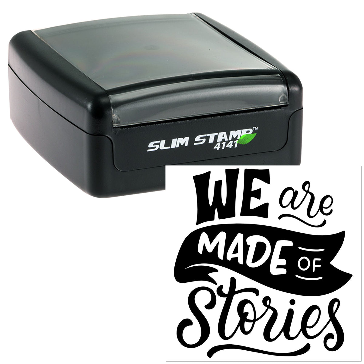 Black Slim Stamp 4141 self-inking stamp with clear cap and custom black We are Made of Stories seal design.