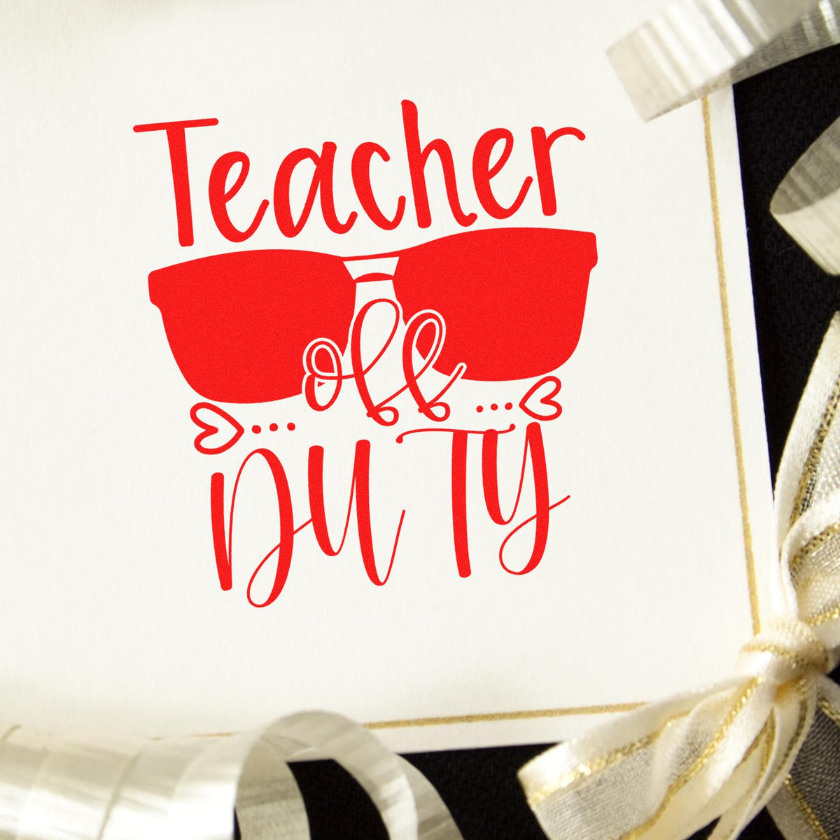 Red Teacher Off Duty stamp and seal design with sunglasses on white background and gold ribbon accents.