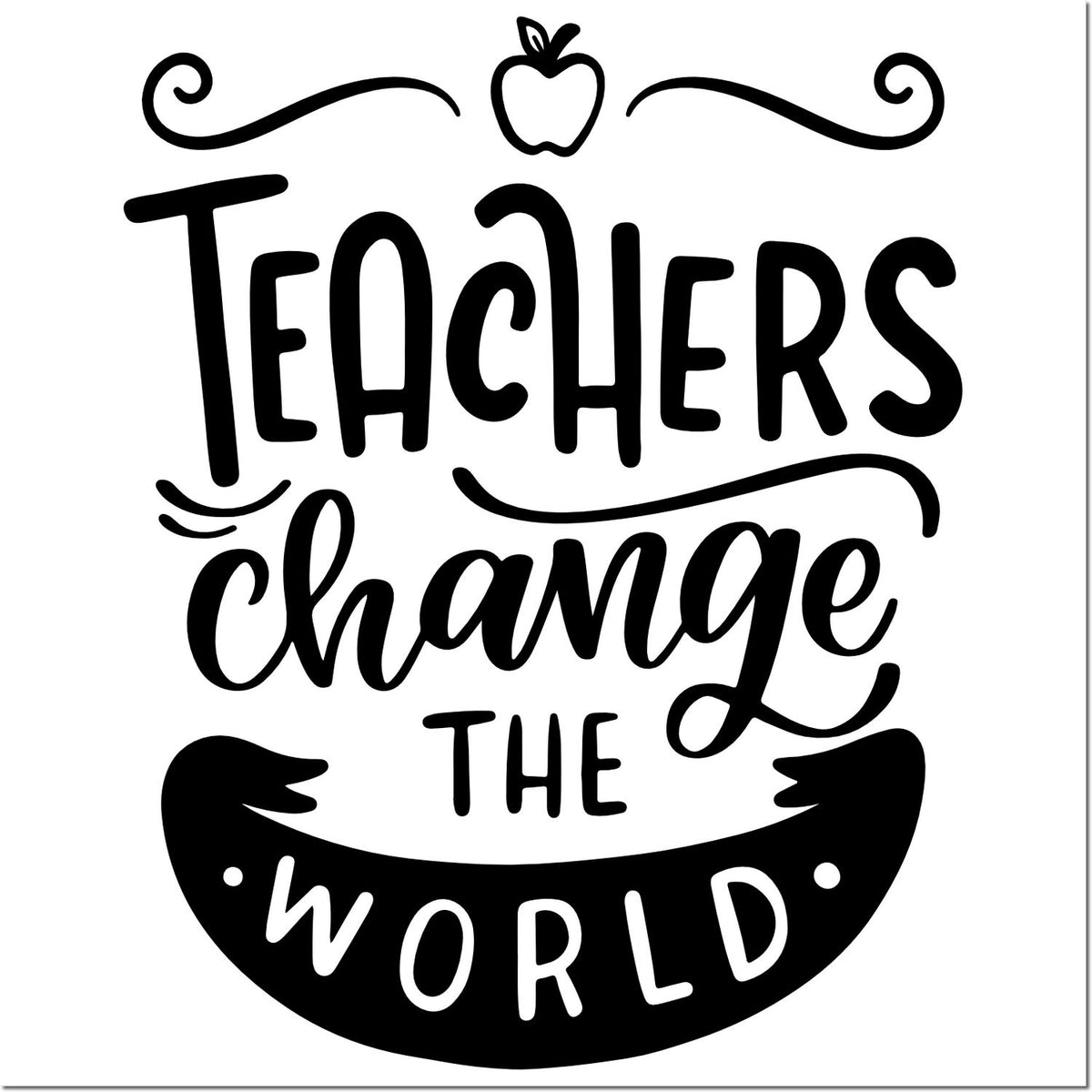 Black-and-white teacher stamp seal design with decorative lettering, apple icon, and curved accents reading Teachers change the world