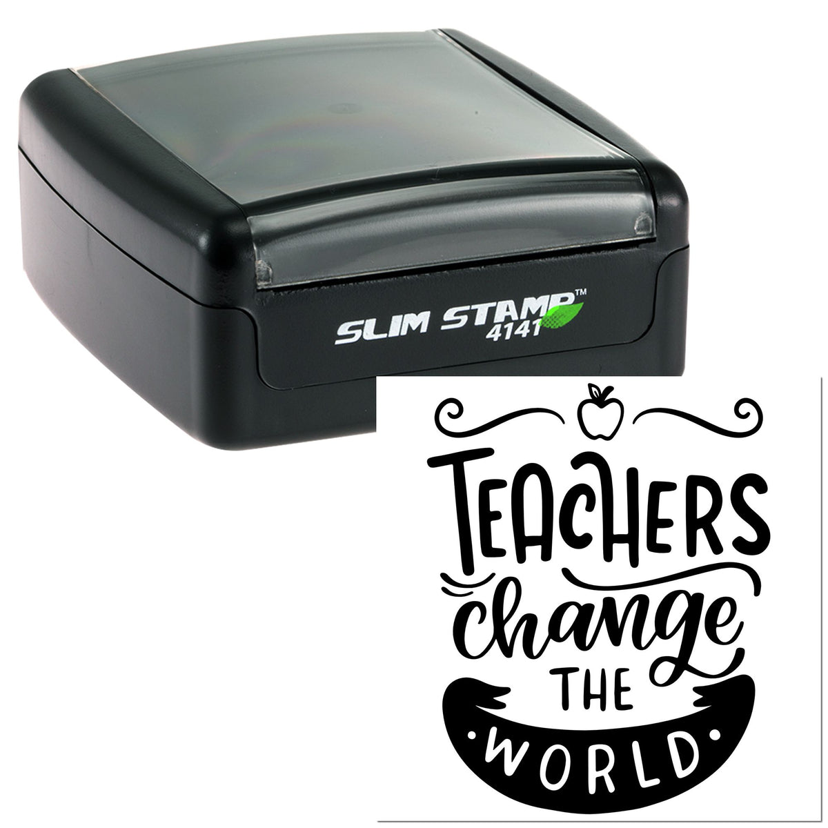 Black Slim Stamp 4141 with gray top and teacher seal design reading Teachers change the world in black and white.