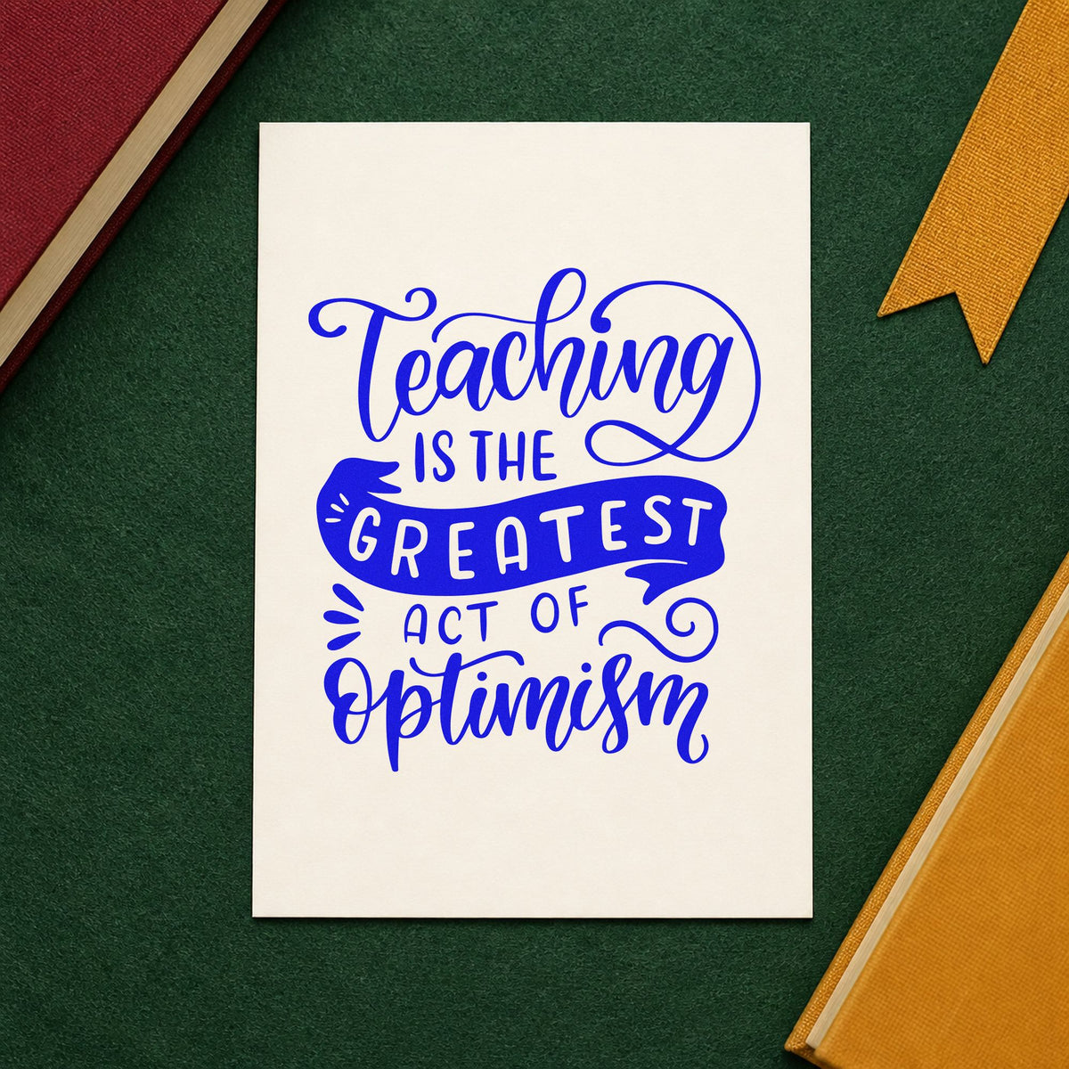 Teaching Greatest Act Of Optimism craft stamp imprinted in blue ink on paper, a design suited to inset pack seals.