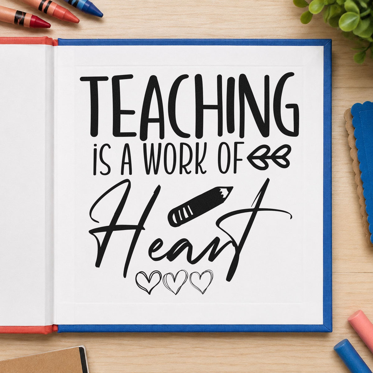 Teaching Work Of Heart Pencil rubber stamp printed in black ink, ready for three hearts cards and similar paper crafts.