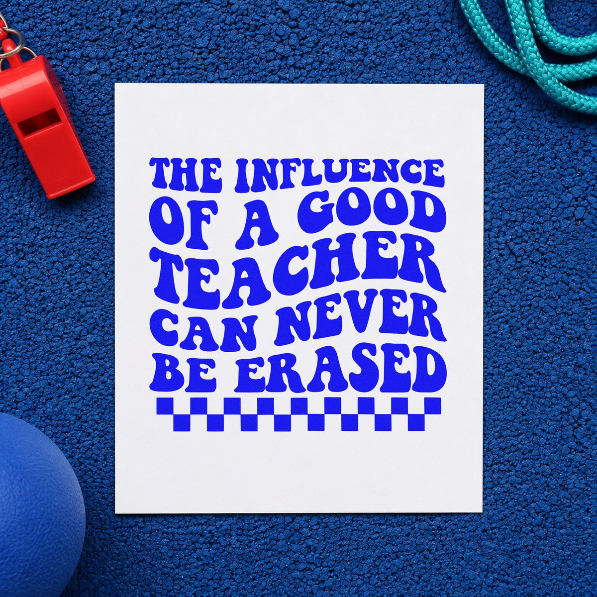 Good Teacher Lasting Influence craft stamp imprinted in blue ink on paper, a design suited to ticket roll seals.