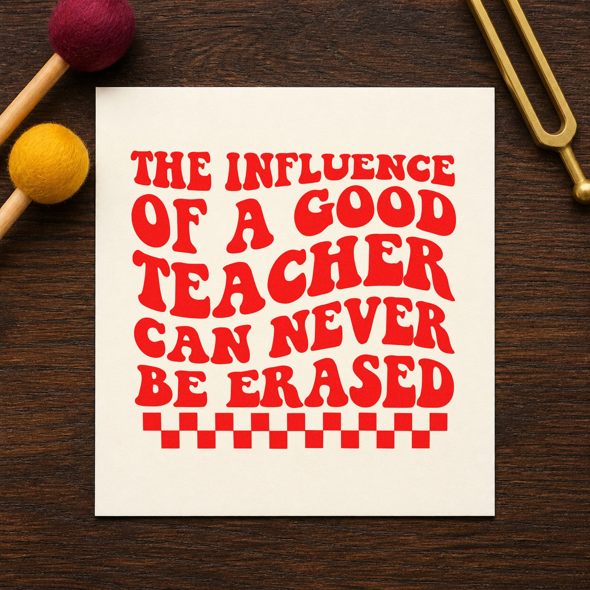 Good Teacher Lasting Influence rubber stamp shown in red ink, stamped for projects such as reunion night notes.