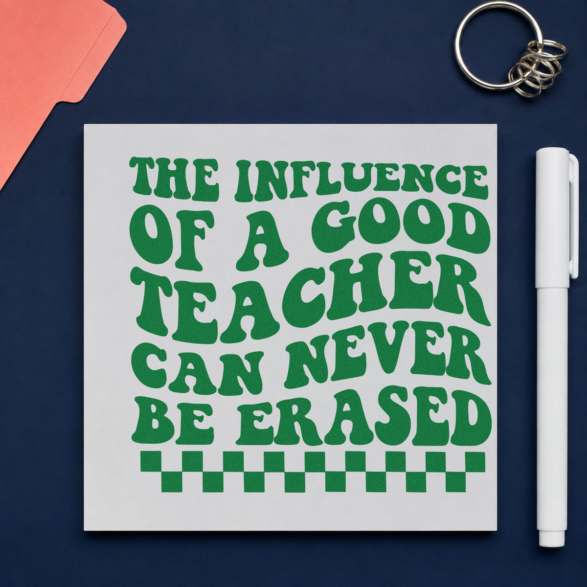 Good Teacher Lasting Influence craft stamp imprint in green ink on a handmade project, one idea being framed diner wall.