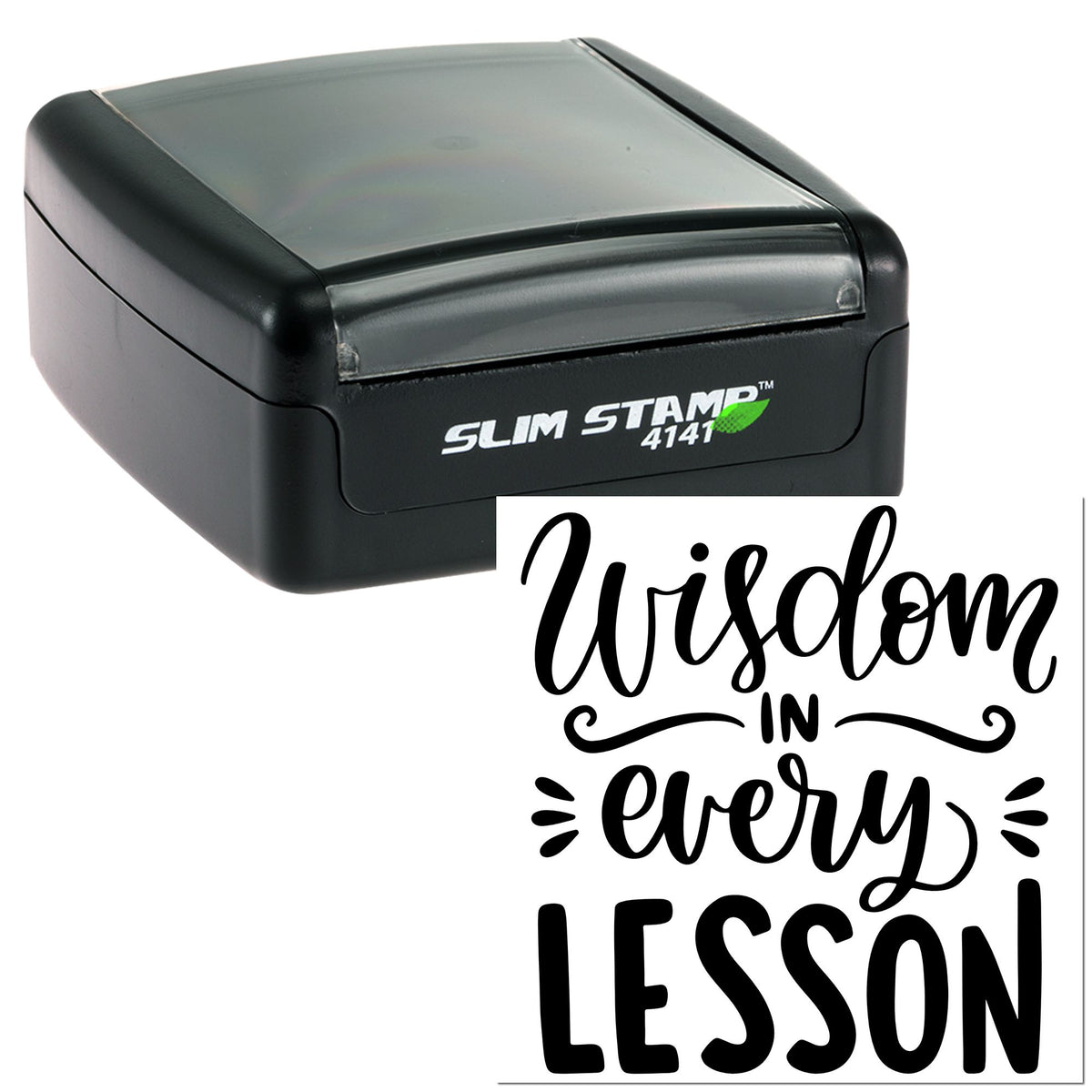 Black slim self-inking stamp with transparent cover and Wisdom in every lesson black rubber seal impression