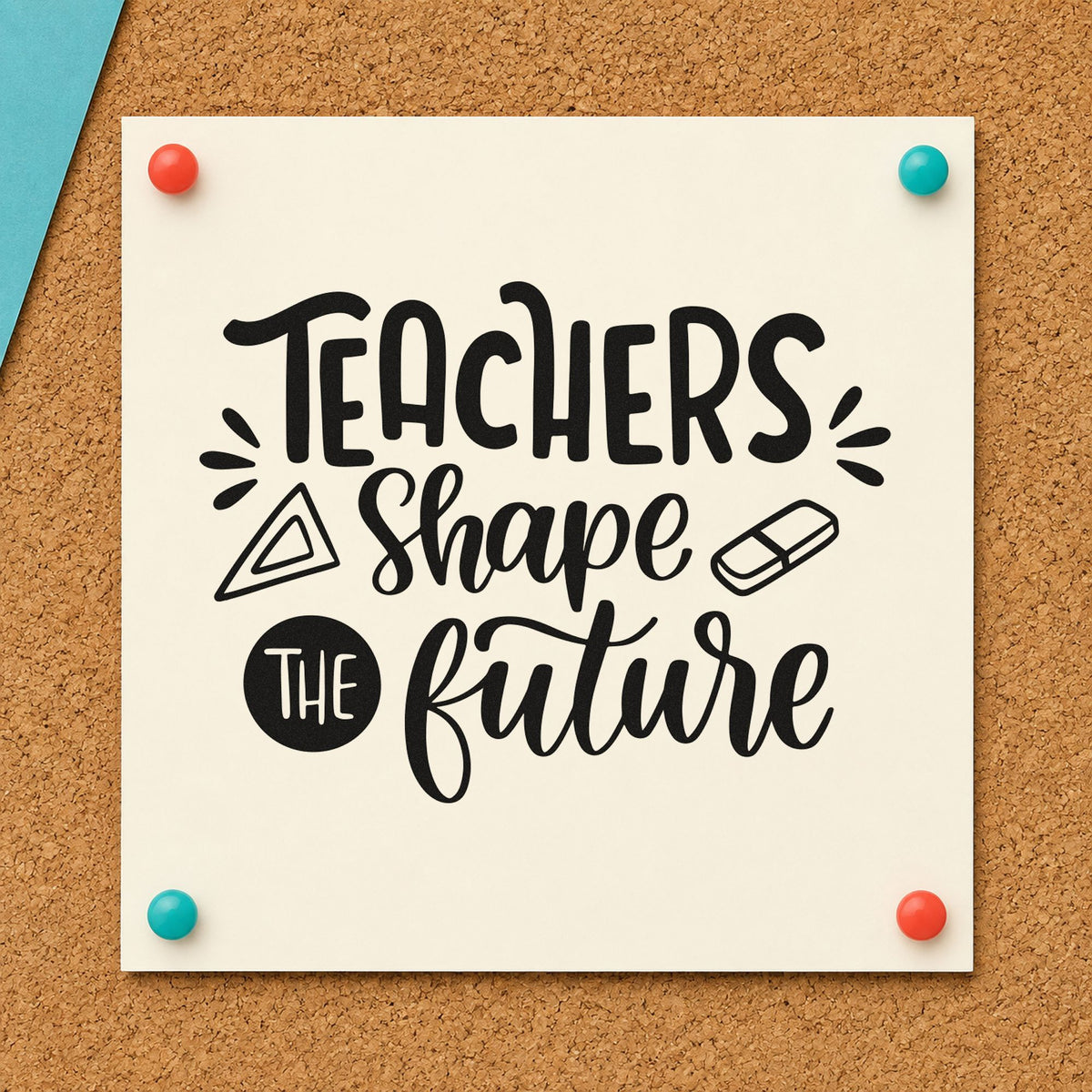 Teachers Shape The Future rubber stamp printed in black ink, ready for ruler eraser cards and similar paper crafts.