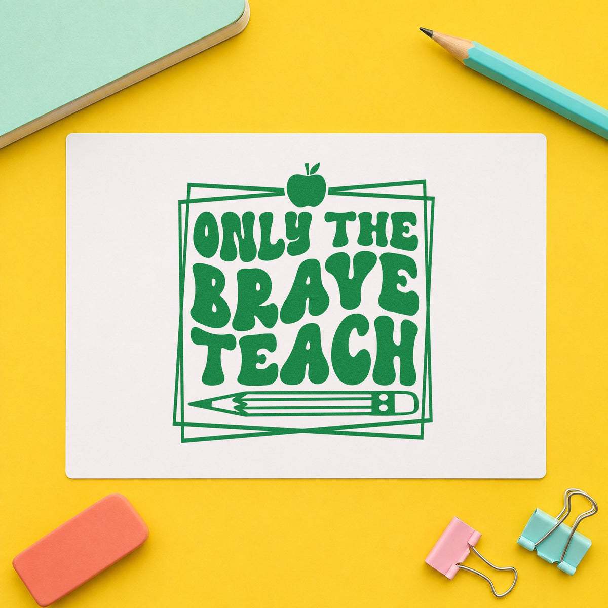 Only Brave Teach Framed craft stamp imprint in green ink on a handmade project, one idea being framed gallery row.