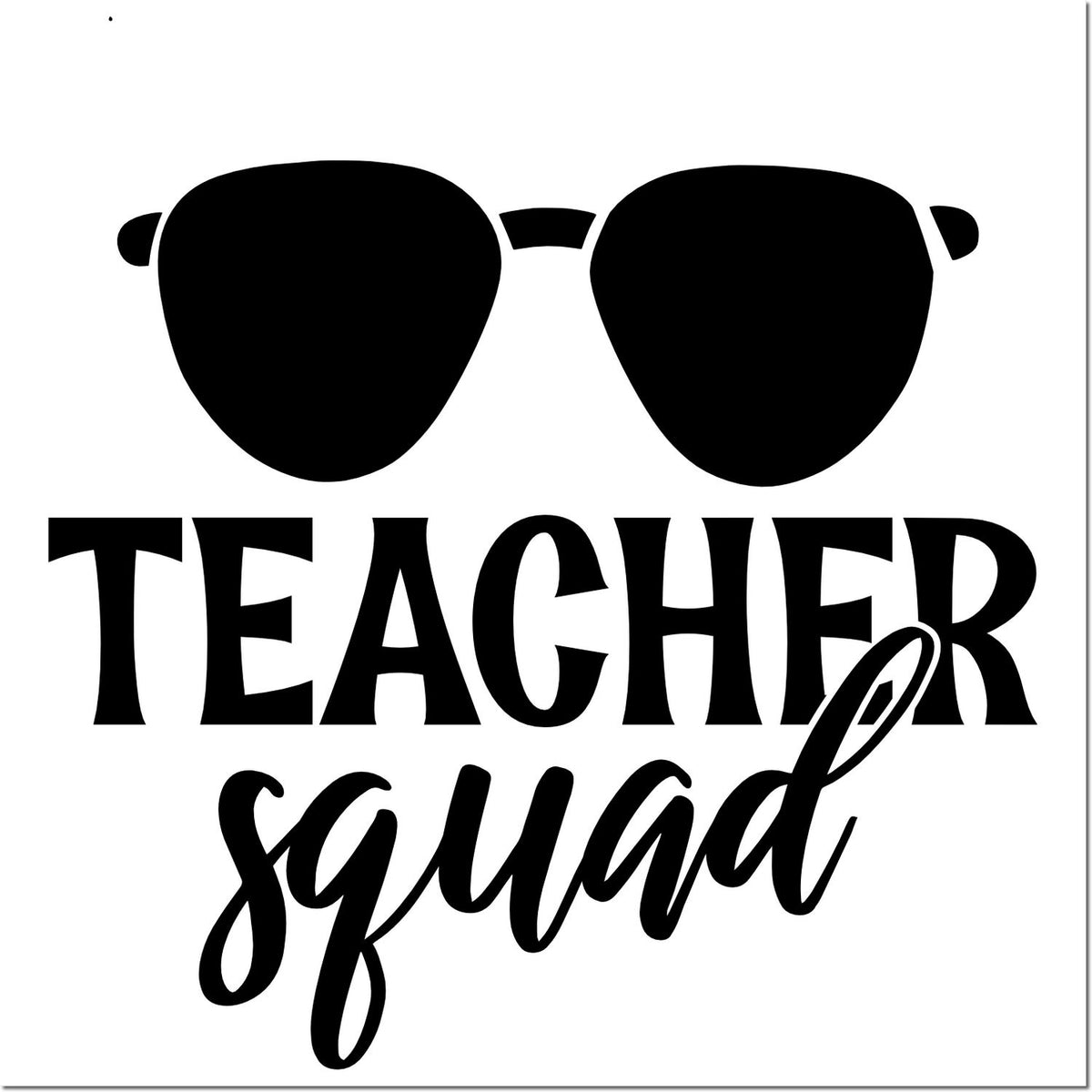 Black teacher squad stamp and seal design with black sunglasses icon on a white background.