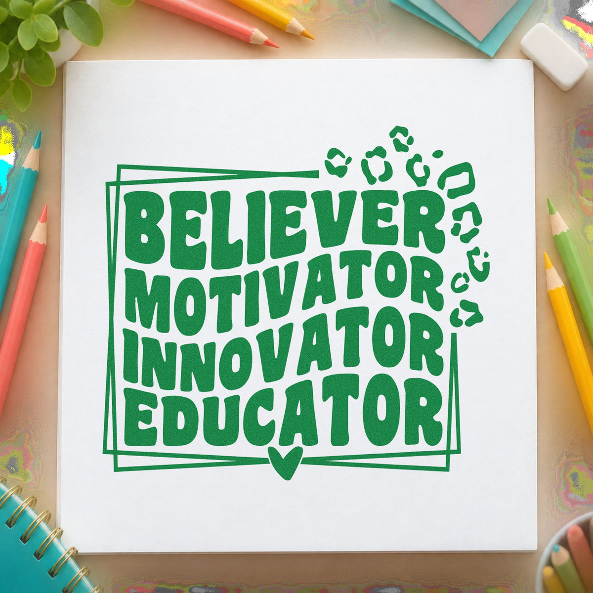 Believer Motivator Innovator Educator craft stamp imprint in green ink on a handmade project, one idea being framed office print.
