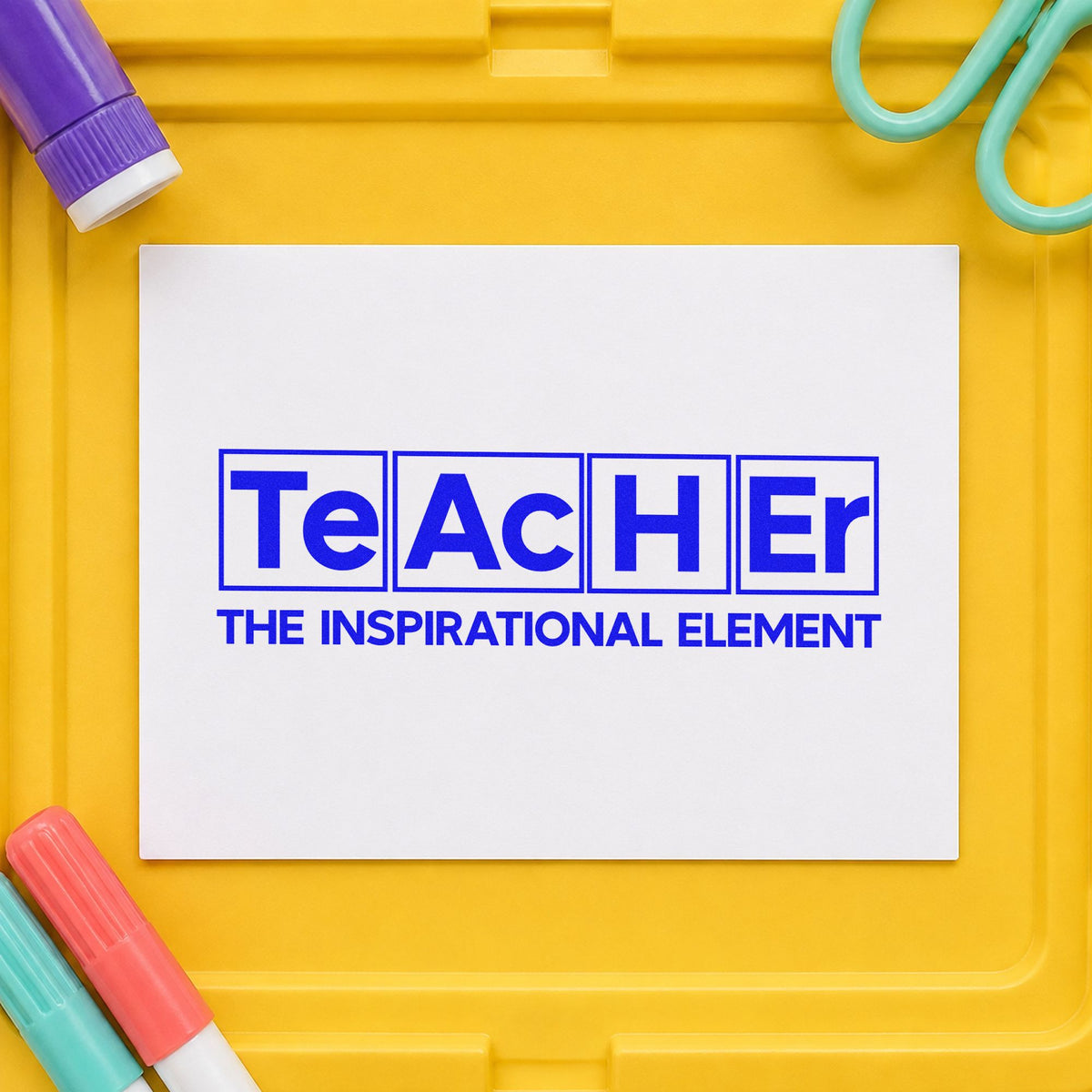 Teacher Inspirational Element craft stamp imprinted in blue ink on paper, a design suited to hazard card seals.