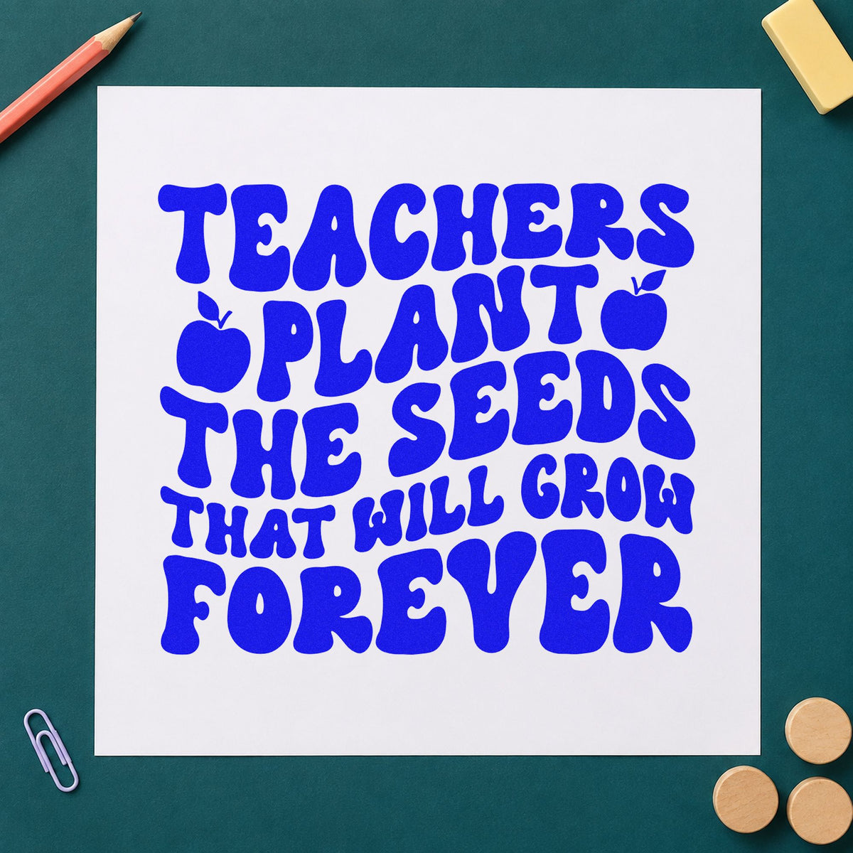 Teachers Plant Seeds Forever craft stamp in blue ink on cardstock, an easy option for tabard hem panels.