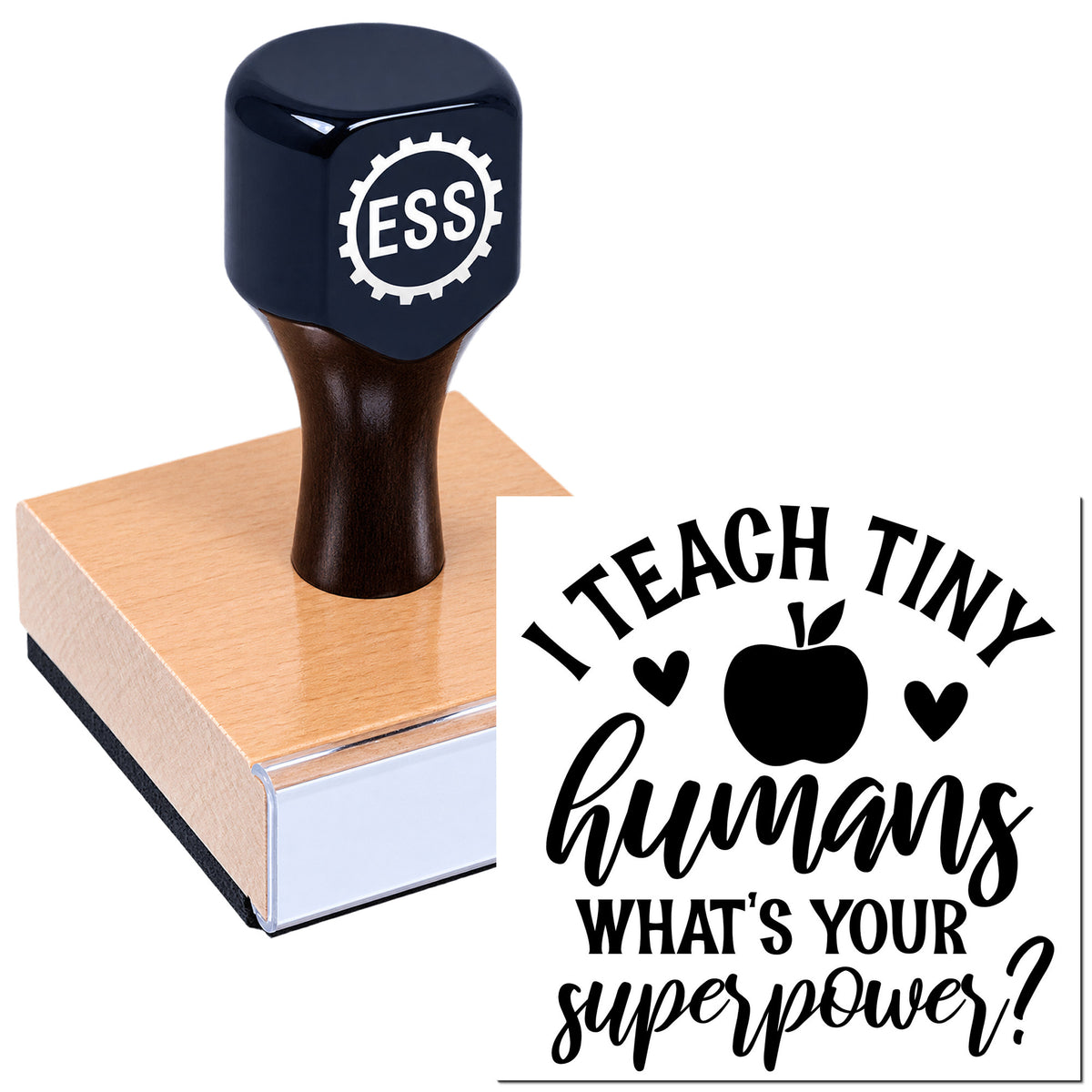Black ESS rubber stamp on tan wooden base, creating a custom seal with apple and hearts and the text "I teach tiny humans."