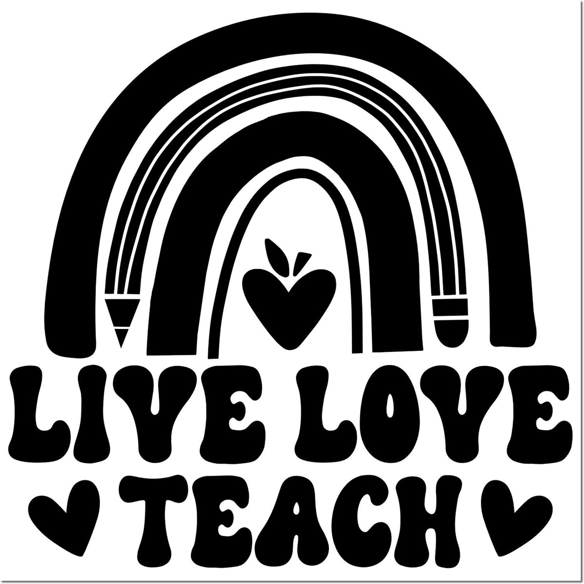 Black and white Live Love Teach rubber stamp seal with rainbow, heart apple, and bold retro lettering.