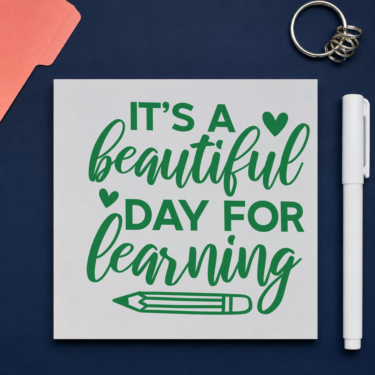 Beautiful Day For Learning craft stamp imprint in green ink on a handmade project, one idea being morning job pages.