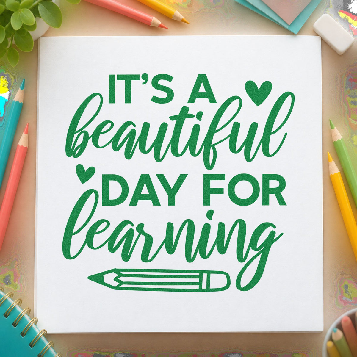 Beautiful Day For Learning craft stamp imprint in green ink on a handmade project, one idea being framed door greeting.