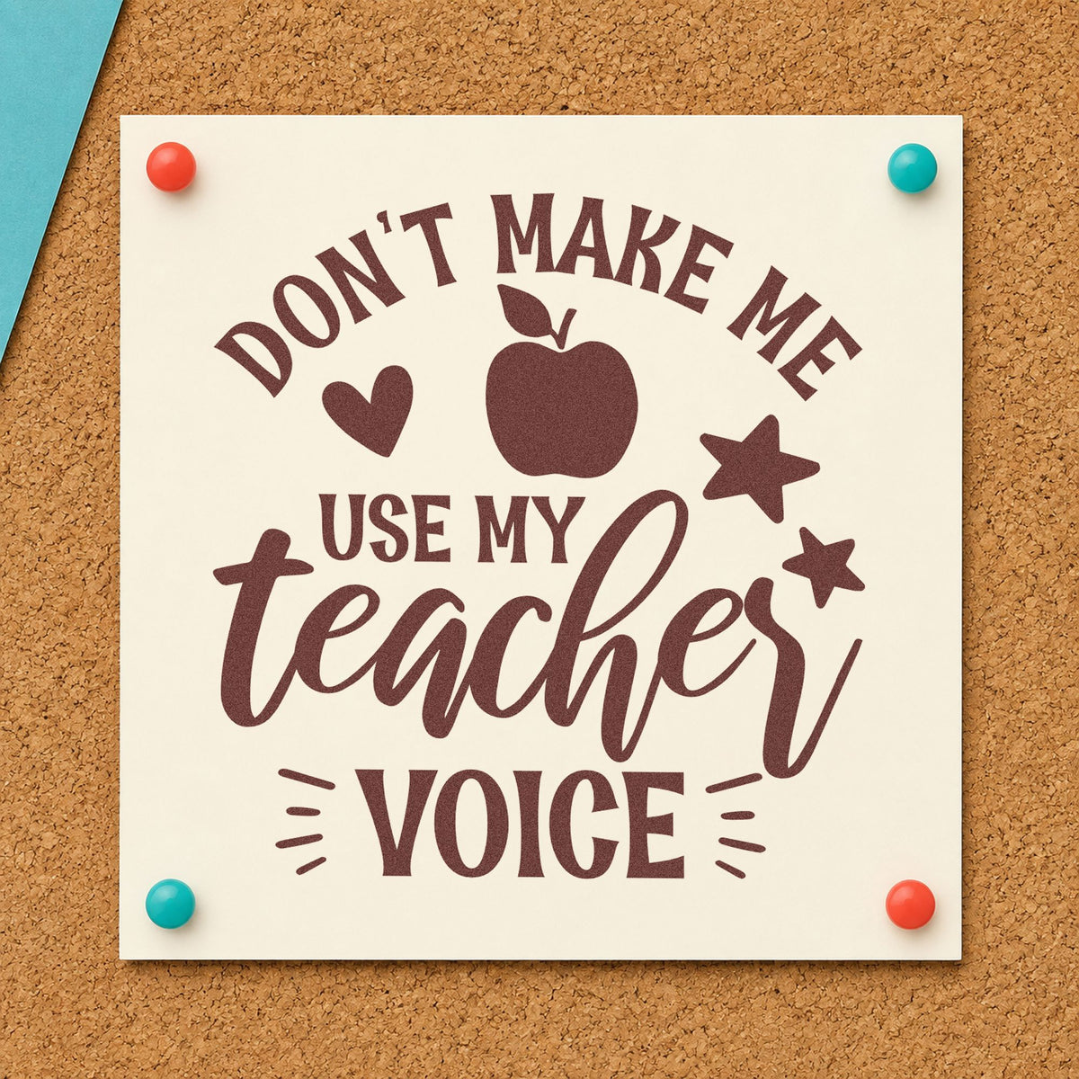 Don't Make Teacher Voice rubber stamp printed in brown ink, ready for quiet corner labels and similar paper crafts.