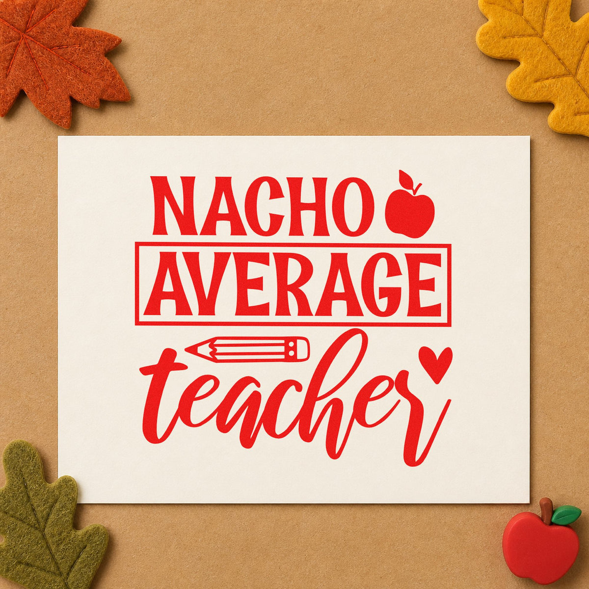 Nacho Average Teacher Apple rubber stamp shown in red ink, stamped for projects such as social night notes.
