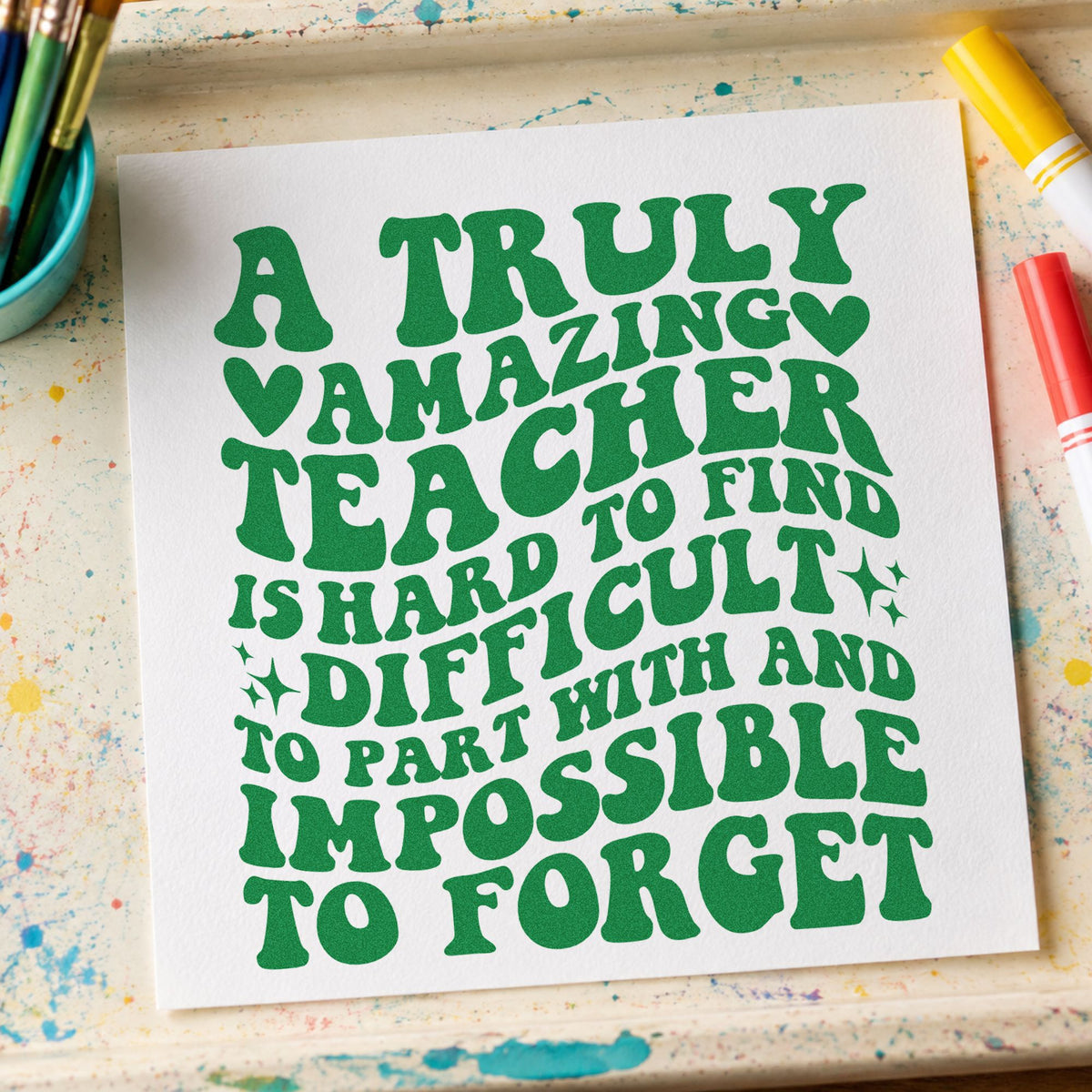 Truly Amazing Teacher Quote craft stamp imprint in green ink on a handmade project, one idea being signature mat pages.