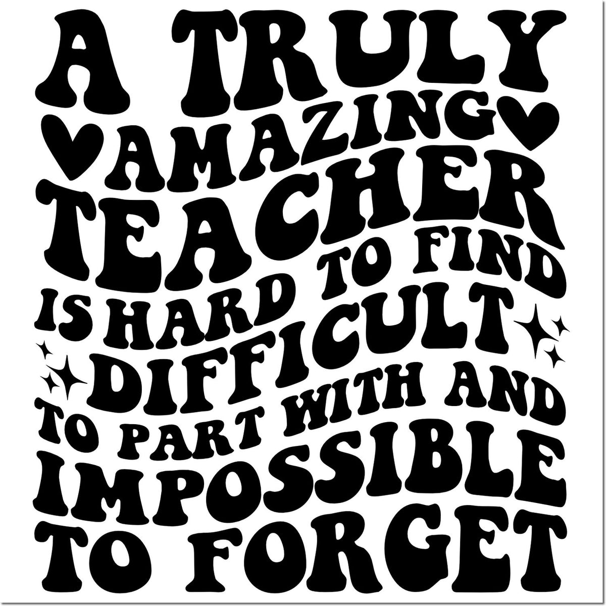 Black retro teacher appreciation stamp/seal design on white, with hearts and sparkles: A truly amazing teacher...