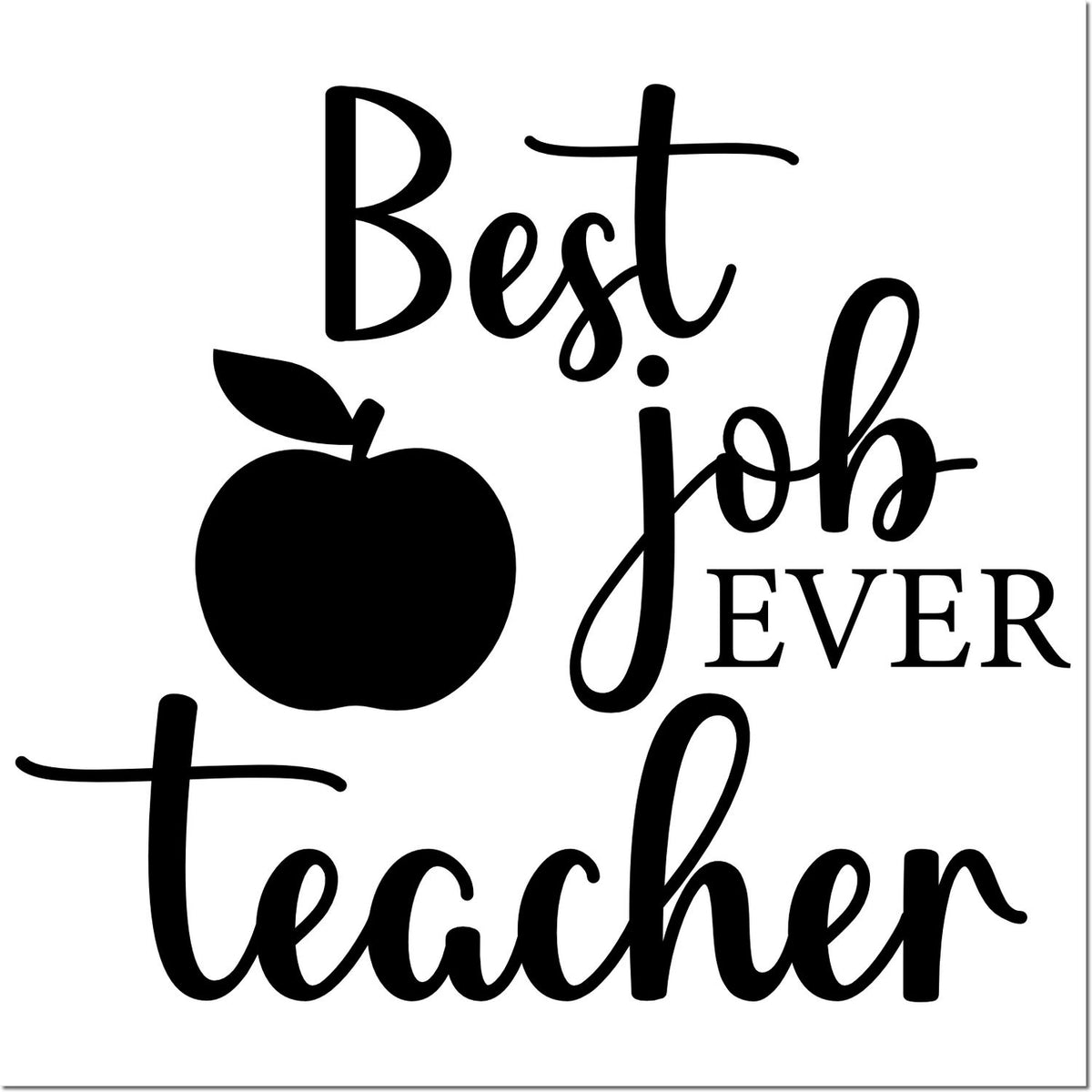 Black teacher stamp and seal design with apple icon and Best job ever teacher text on white background.