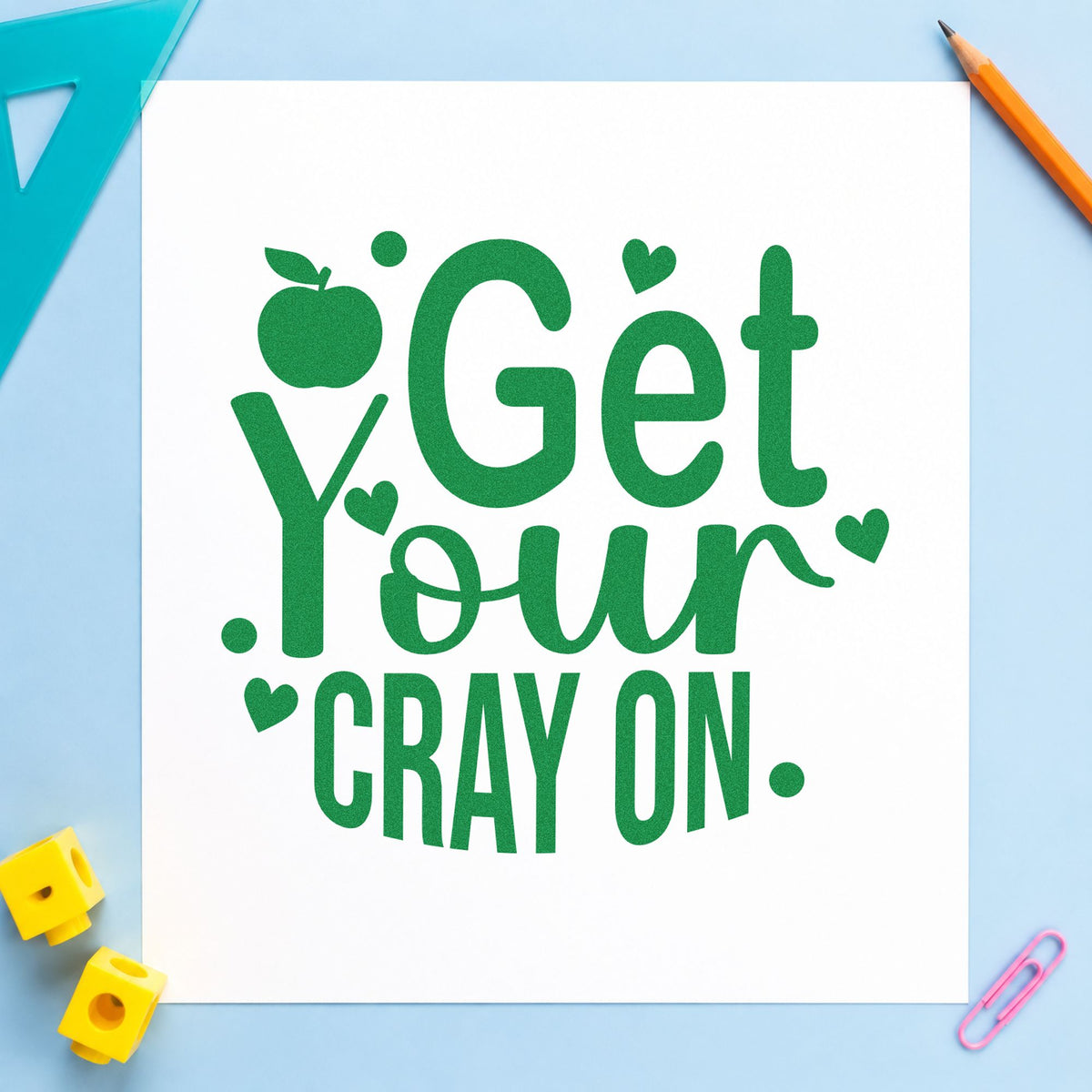 Get Your Cray On craft stamp imprint in green ink on a handmade project, one idea being coloring sheet pages.