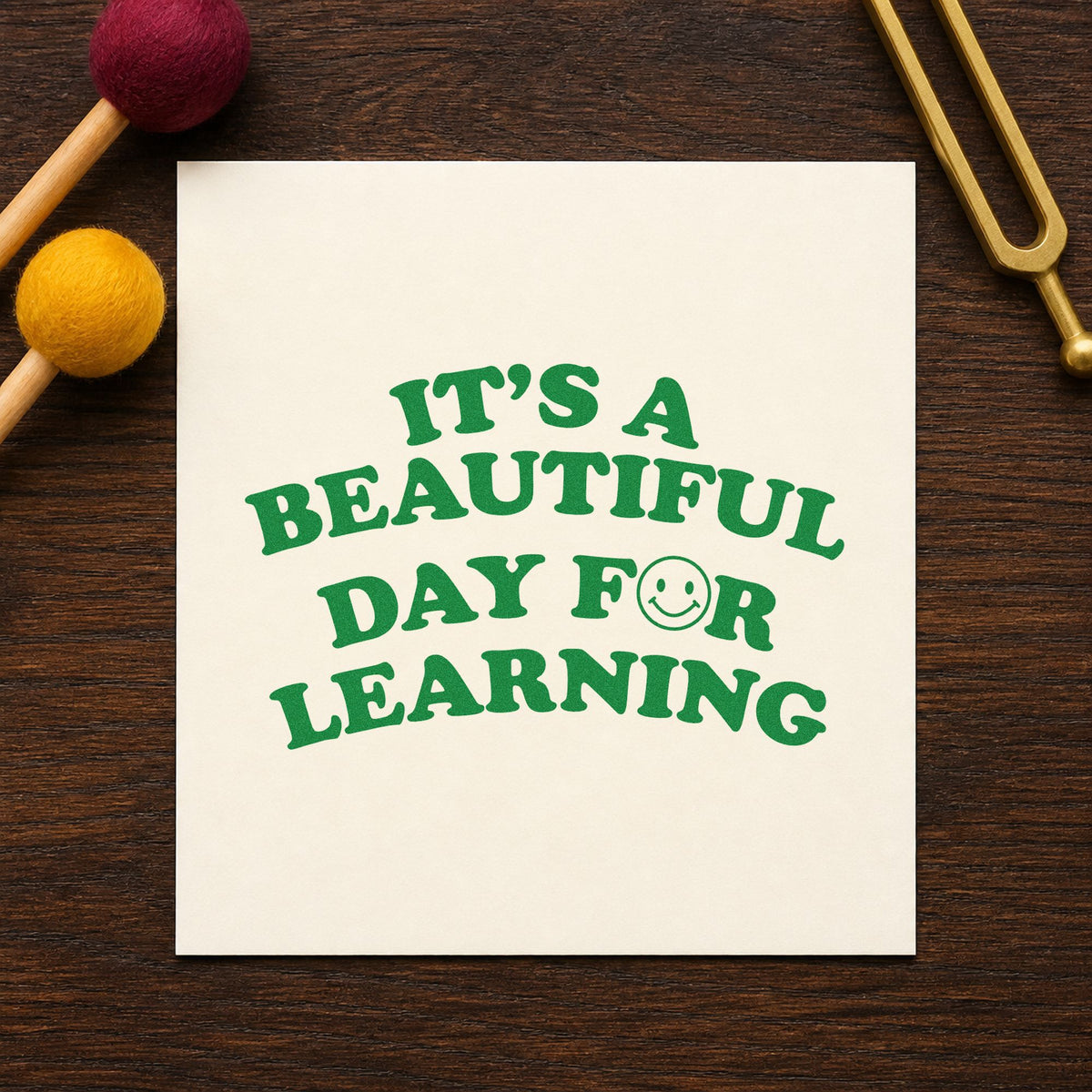 Beautiful Day For Learning Smile craft stamp imprint in green ink on a handmade project, one idea being praise slip pages.